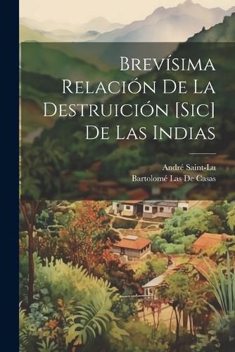 Cover image for Brevisima Relacion De La Destruicion [Sic] De Las Indias