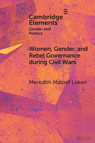 Cover image for Women, Gender, and Rebel Governance during Civil Wars