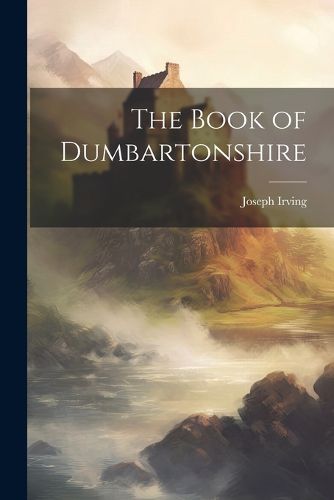 Cover image for The Book of Dumbartonshire
