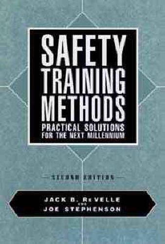Safety Training Methods: Practical Solutions for the Next Millennium