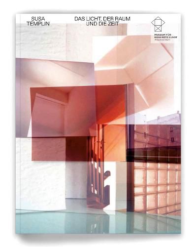 Cover image for Susa Templin: Light Space Time: Cat. Museum Fur Konkrete Kunst Ingolstadt