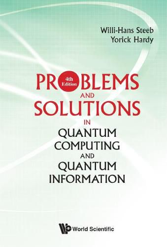 Cover image for Problems And Solutions In Quantum Computing And Quantum Information (4th Edition)