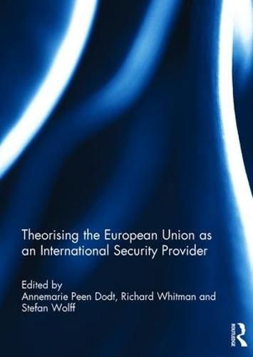 Cover image for Theorising the European Union as an International Security Provider