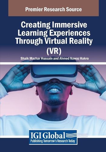 Cover image for Creating Immersive Learning Experiences Through Virtual Reality (VR)