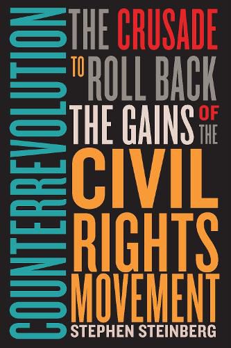 Cover image for Counterrevolution: The Crusade to Roll Back the Gains of the Civil Rights Movement