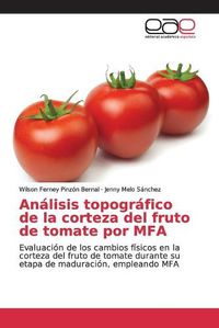 Cover image for Analisis topografico de la corteza del fruto de tomate por MFA