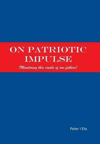 Cover image for On Patriotic Impulse: (Monitoring This Cradle of Our Fathers)