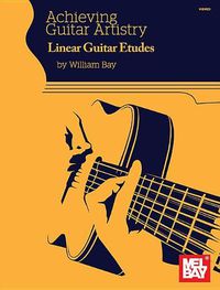 Cover image for Achieving Guitar Artistry - Linear Guitar Etudes