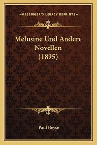 Cover image for Melusine Und Andere Novellen (1895)