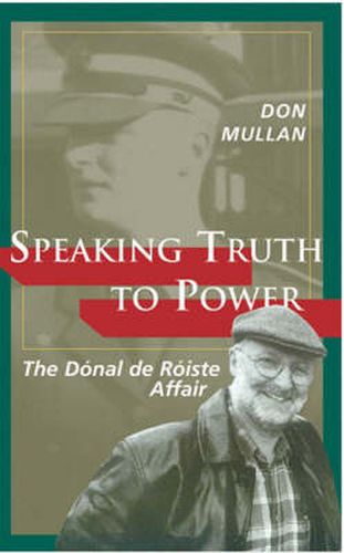 Cover image for Speaking Truth to Power: The Donal De Roiste Affair