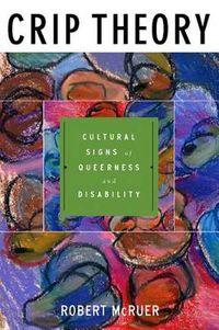 Cover image for Crip Theory: Cultural Signs of Queerness and Disability