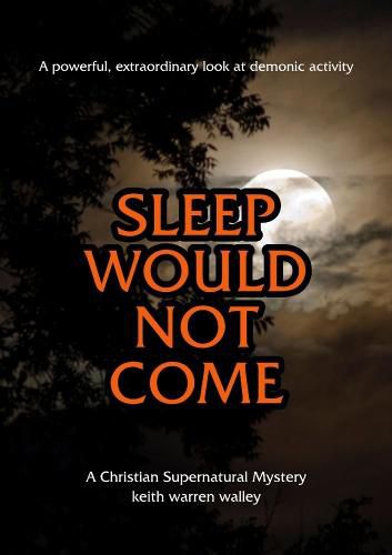 Cover image for Sleep Would Not Come