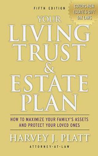 Cover image for Your Living Trust And Estate Plan: How to Maximise Your Family's Assets and Protect Your Loved Ones