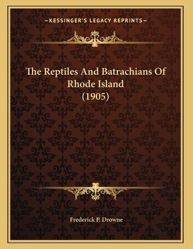 Cover image for The Reptiles and Batrachians of Rhode Island (1905)