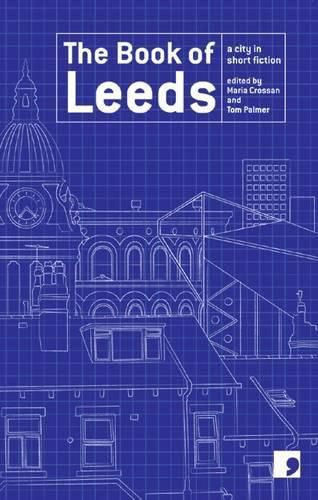 The Book of Leeds: A City in Short Fiction