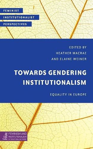 Cover image for Towards Gendering Institutionalism: Equality in Europe