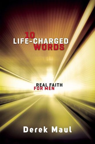 Cover image for 10 Life-Charged Words: Real Faith for Men