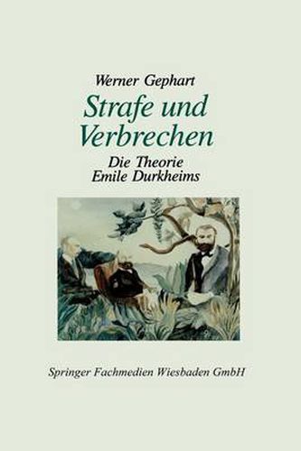 Strafe Und Verbrechen: Die Theorie Emile Durkheims