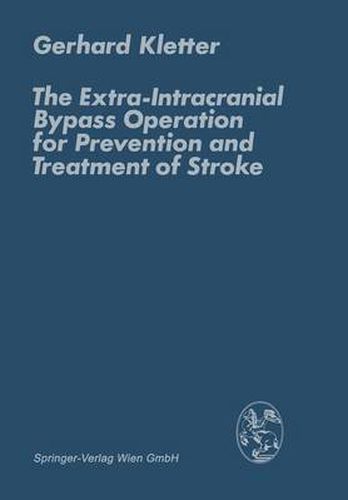 Cover image for The Extra-Intracranial Bypass Operation for Prevention and Treatment of Stroke