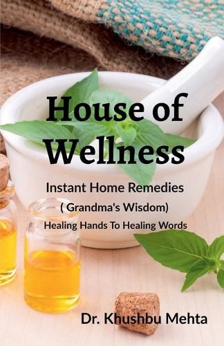 Cover image for House of Wellness - Instant Home Remedies