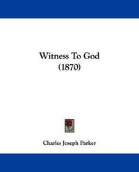 Cover image for Witness to God (1870)