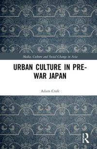 Cover image for Urban Culture in Pre-war Japan