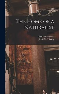 Cover image for The Home of a Naturalist