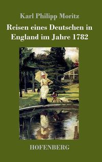 Cover image for Reisen eines Deutschen in England im Jahre 1782