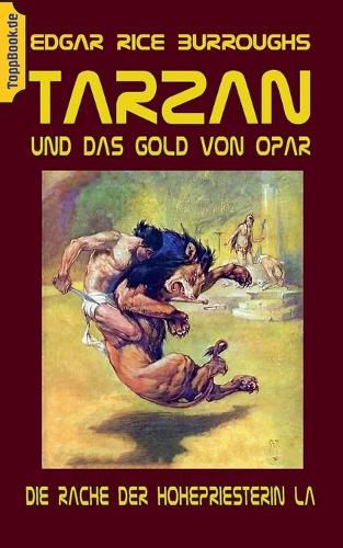 Cover image for Tarzan und das Gold von Opar: Die Rache der Hohepriesterin La