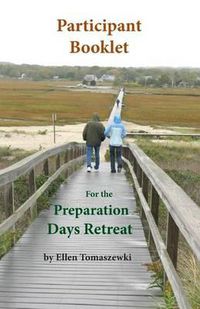 Cover image for Participant Booklet for the Preparation Days Retreat: Five Weeks of Ignatian Prayer