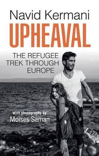 Cover image for Upheaval: The Refugee Trek through Europe