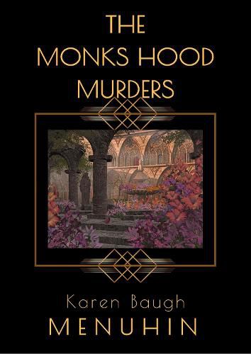 The Monks Hood Murders: A 1920s Murder Mystery with Heathcliff Lennox