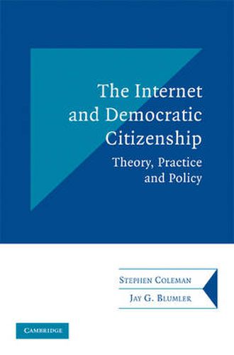 Cover image for The Internet and Democratic Citizenship: Theory, Practice and Policy