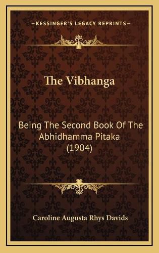 Cover image for The Vibhanga: Being the Second Book of the Abhidhamma Pitaka (1904)