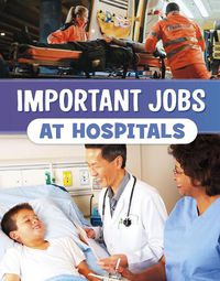 Cover image for Important Jobs at Hospitals