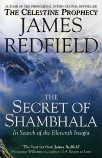 Cover image for The Secret Of Shambhala: In Search Of The Eleventh Insight