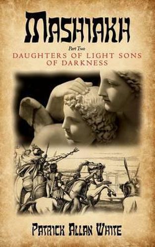 Cover image for Mashiakh, Daughters of Light sons of darkness