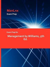 Cover image for Exam Prep for Management by Williams, 5th Ed.