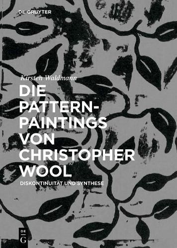 Cover image for Die Pattern-Paintings von Christopher Wool: Diskontinuitat und Synthese