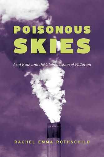 Cover image for Poisonous Skies: Acid Rain and the Globalization of Pollution