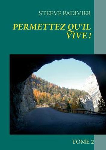Cover image for Permettez qu'il vive !: Tome 2