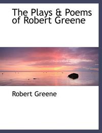 Cover image for The Plays & Poems of Robert Greene