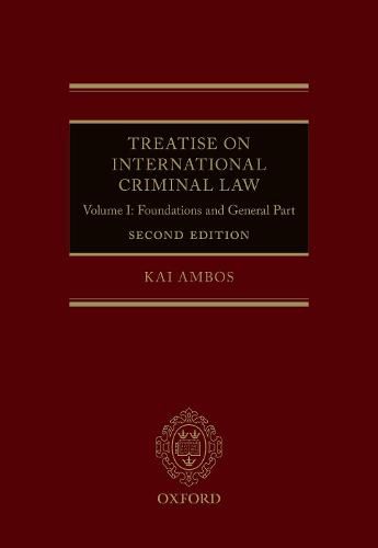 Cover image for Treatise on International Criminal Law: Volume I: Foundations and General Part