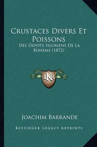 Cover image for Crustaces Divers Et Poissons: Des Depots Siluriens de La Boheme (1872)