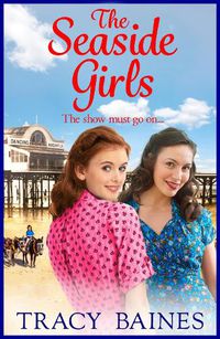 Cover image for The Variety Girls: The start of a wonderful historical saga series from Tracy Baines for 2022