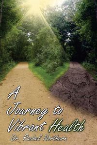 Cover image for A Journey to Vibrant Health