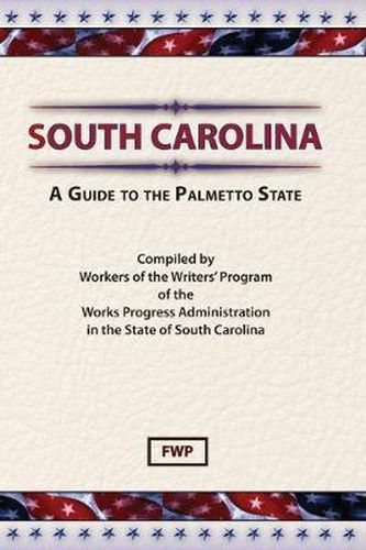 South Carolina : A Guide to the Palmetto State