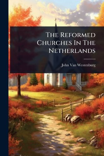 Cover image for The Reformed Churches In The Netherlands