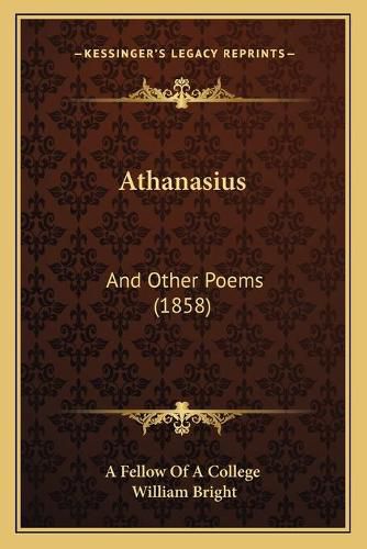 Cover image for Athanasius: And Other Poems (1858)