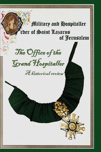 Cover image for The Military & Hospital Order of St Lazarus of Jerusalem